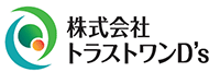 株式会社トラストワンD’ｓ